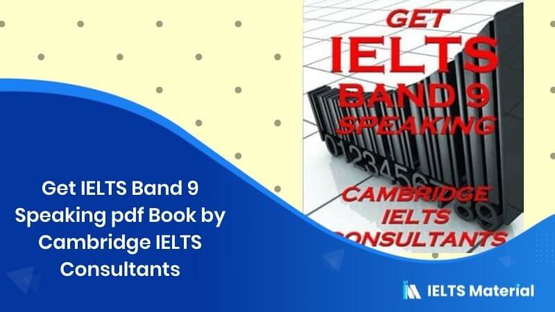 Get Ielts Band 9 Speaking By Cambridge Ielts Consultants Ebook