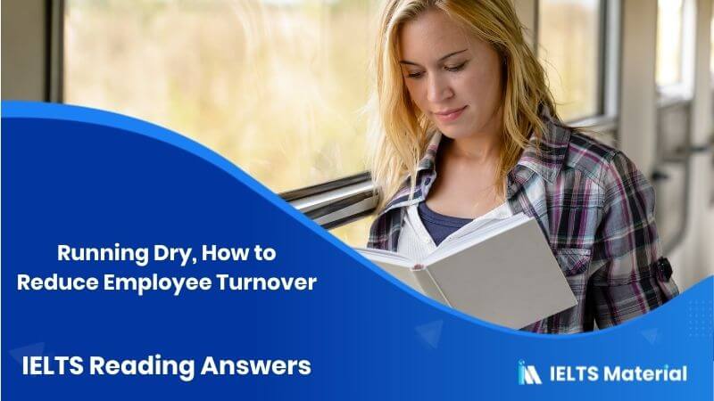 Running Dry, How to Reduce Employee Turnover – IELTS Reading Answers