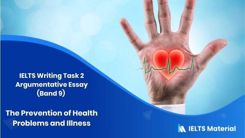 IELTS Writing Task 2 Argumentative Essay Topic: Prevent Illness and Disease