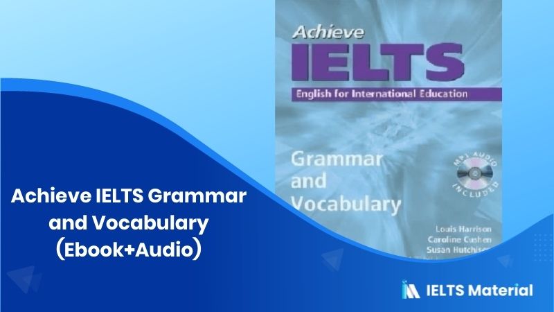 Achieve IELTS Grammar and Vocabulary (Ebook+Audio)
