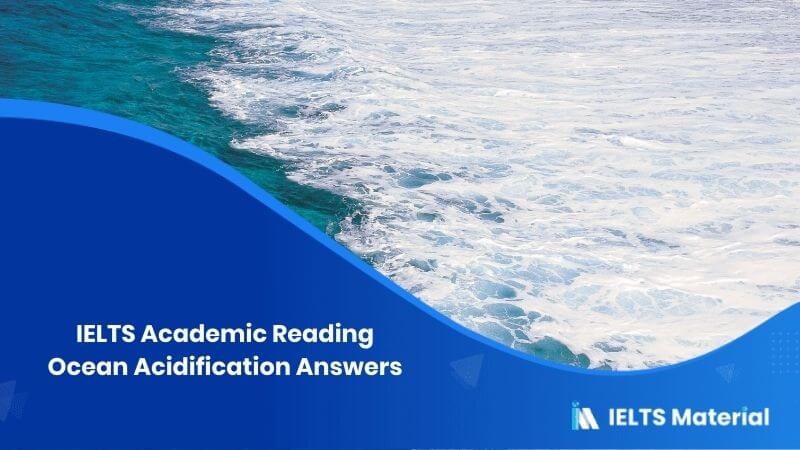 IELTS Academic Reading ‘Ocean Acidification’ Answers