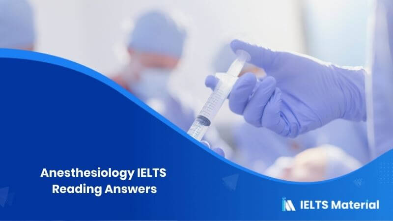 Anesthesiology IELTS Reading Answers