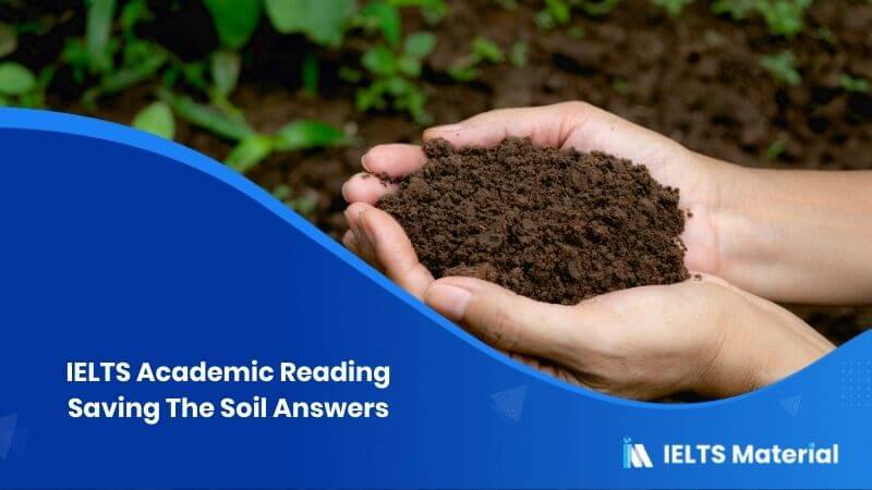 IELTS Academic Reading ‘Saving The Soil’ Answers