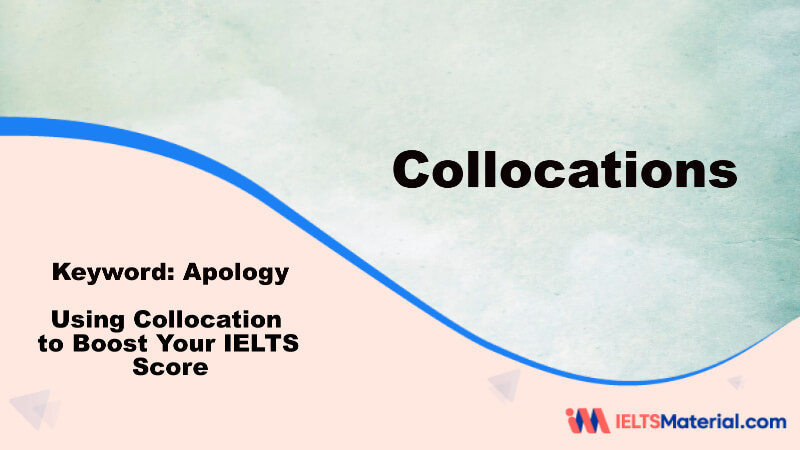 Using Collocation to Boost Your IELTS Score – Key Word: Apology