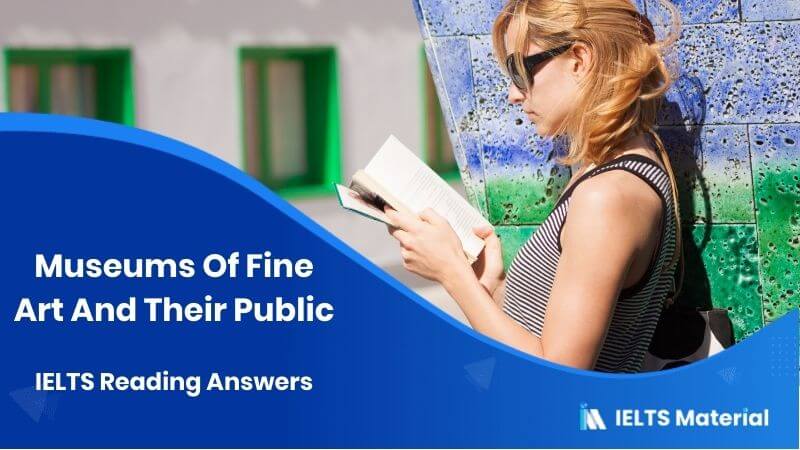 Museums Of Fine Art And Their Public IELTS Reading Answers