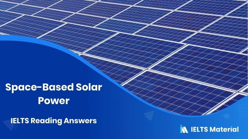 Space-Based Solar Power IELTS Reading Answers