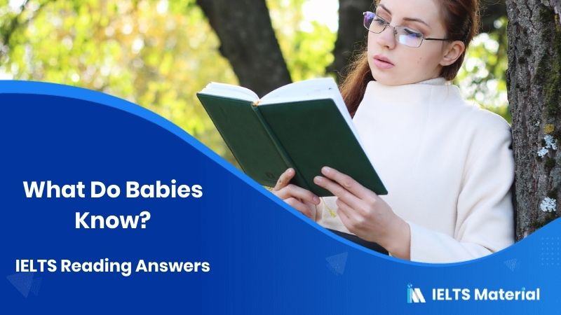 What Do Babies Know? IELTS Reading Answers