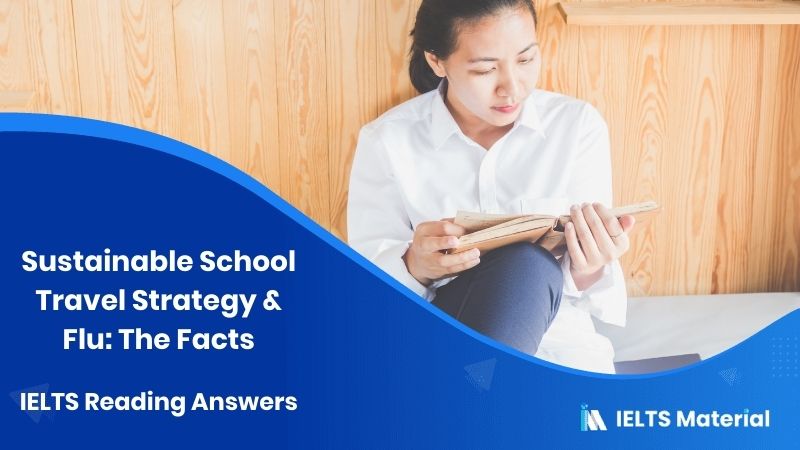 Sustainable School Travel Strategy & Flu: The Facts – IELTS Reading Answers