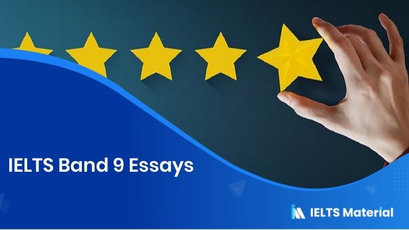 IELTS Writing Task 2 Band 9 Essays Samples