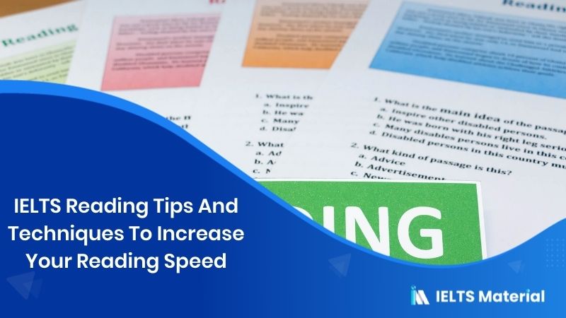 IELTS Reading Tips And Techniques To Increase Your Reading Speed
