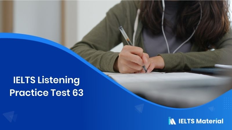 IELTS Listening Practice Test 63