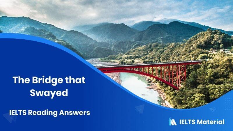 The Bridge that Swayed – IELTS Reading Answers