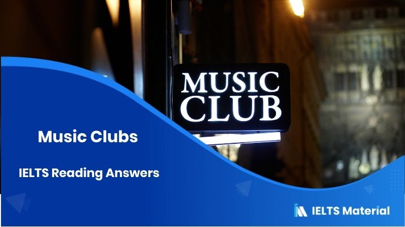 Music Clubs – IELTS Reading Answers