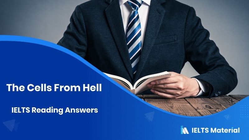 The Cells From Hell – IELTS Reading Answers