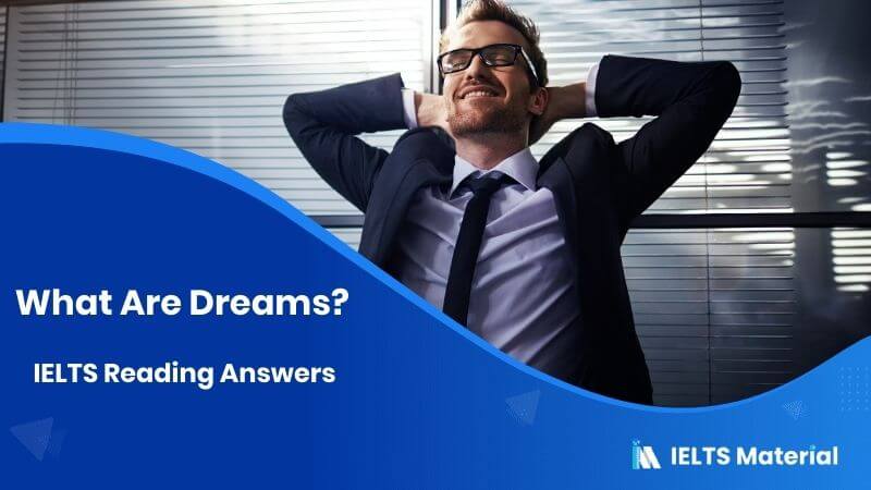 What Are Dreams? – IELTS Reading Answers