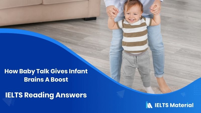 How Baby Talk Gives Infant Brains A Boost IELTS Reading Answers