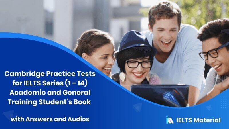 Cambridge Practice Tests for IELTS Series (1 - 14) Academic and General Training Student's Book with Answers and Audios 15 Cambridge Practice Tests for IELTS Series (1 - 14) Academic and General Training Student's Book with Answers and Audios