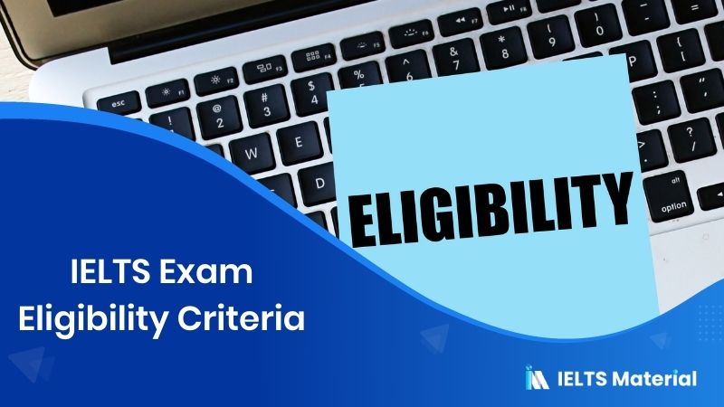 IELTS Exam Eligibility Criteria 2021