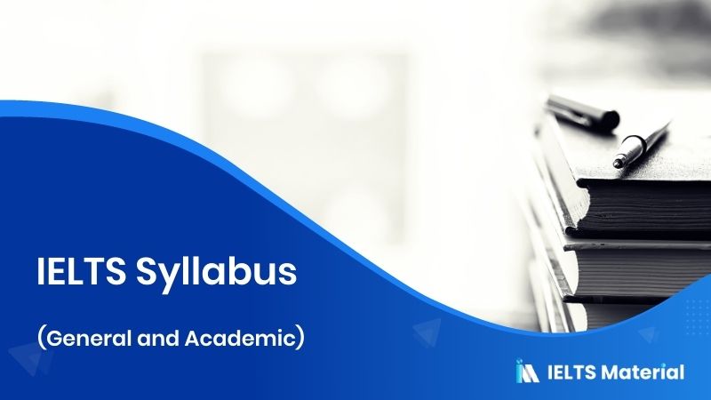 IELTS Syllabus 2021 | IELTSMaterial.com