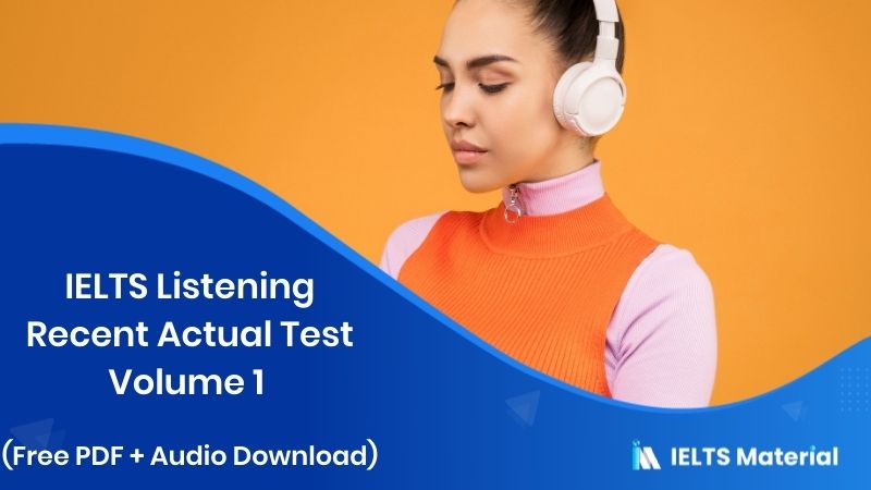 IELTS Listening Recent Actual Test Volume 1 (free PDF + Audio download)