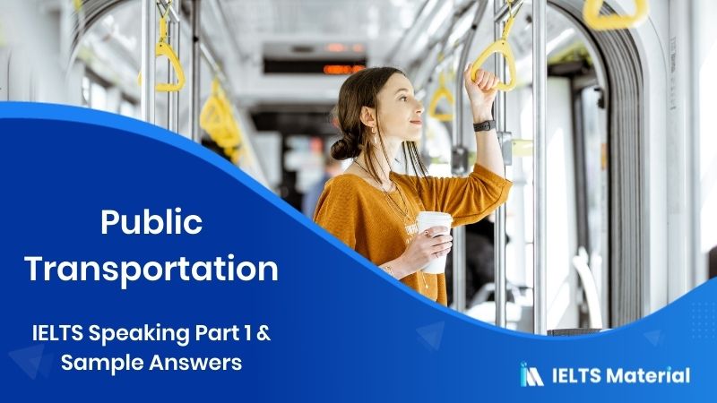 Public Transportation: IELTS Speaking Part 1 Sample Answer