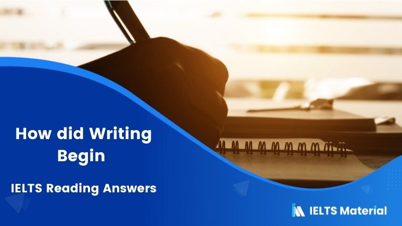 how-did-writing-begin-ielts-reading-answers-ieltsmaterial