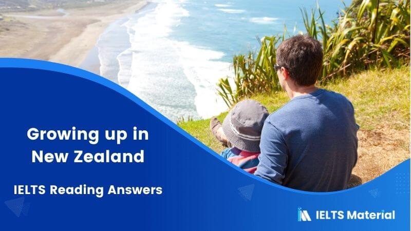 IELTS Academic Reading ‘Growing up in New Zealand’ Answers