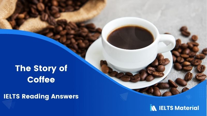 IELTS Academic Reading ‘The Story of Coffee’ Answers