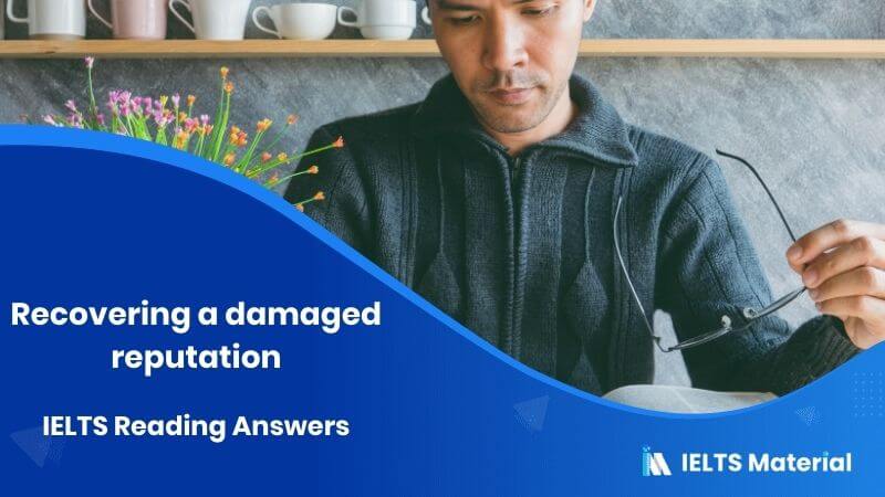 IELTS Academic Reading ‘Recovering a damaged reputation’ Answers