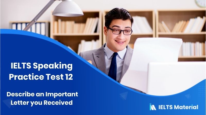 Important Letter : IELTS Speaking Practice Test 12 | IELTSMaterial.com