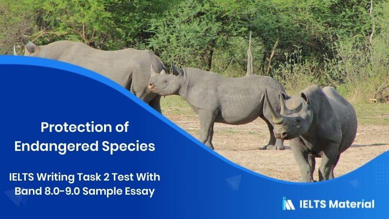IELTS Writing Task 2 Topic: Protection of Endangered Species/ Wild Animals