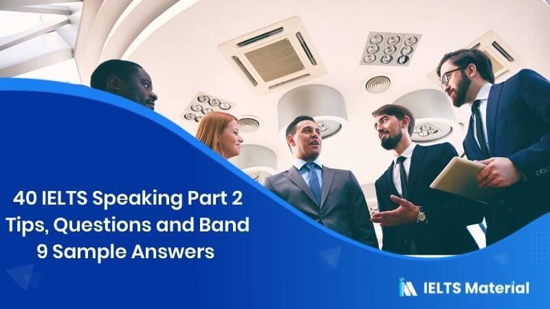 40 IELTS Speaking Part 2 Tips, Questions and Band 9 Sample Answers PDF Download 1 40 IELTS Speaking Part 2 Tips, Questions and Band 9 Sample Answers PDF Download