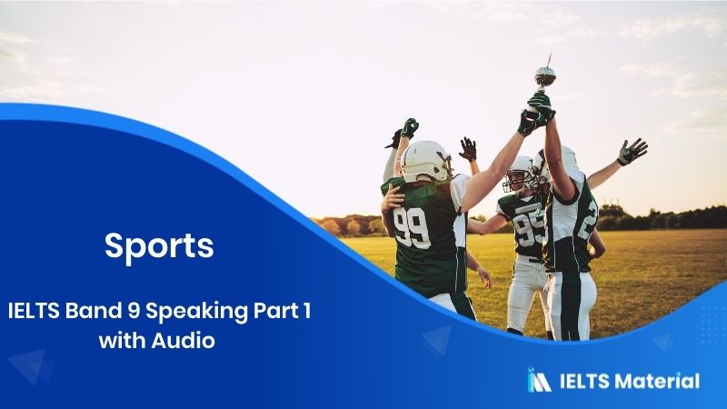 Sports: IELTS Speaking Part 1 Sample Answer