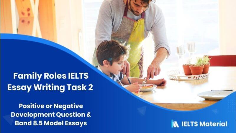 IELTS Writing Task 2 Topic: The structure of a family and the role of its members are gradually changing