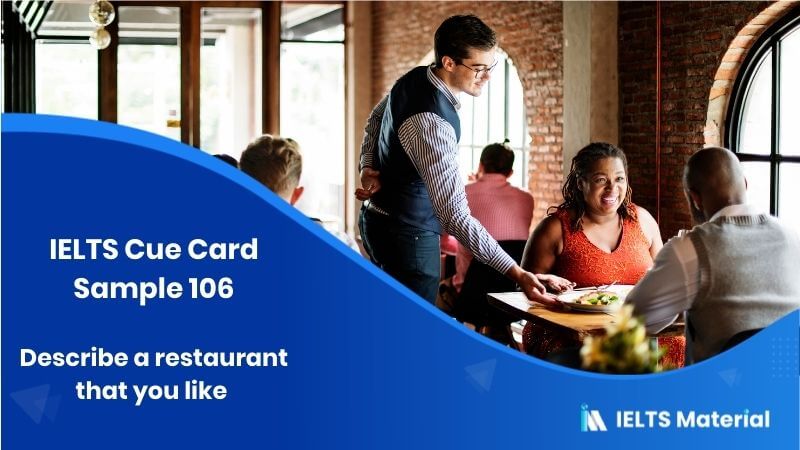 Describe a restaurant that you like – IELTS Cue Card Sample 106