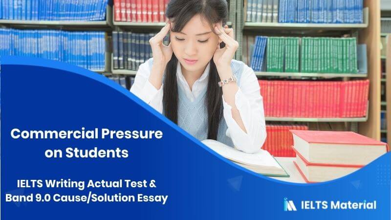 Children are facing more pressures nowadays – IELTS Writing Task 2 Cause/Solution Essay