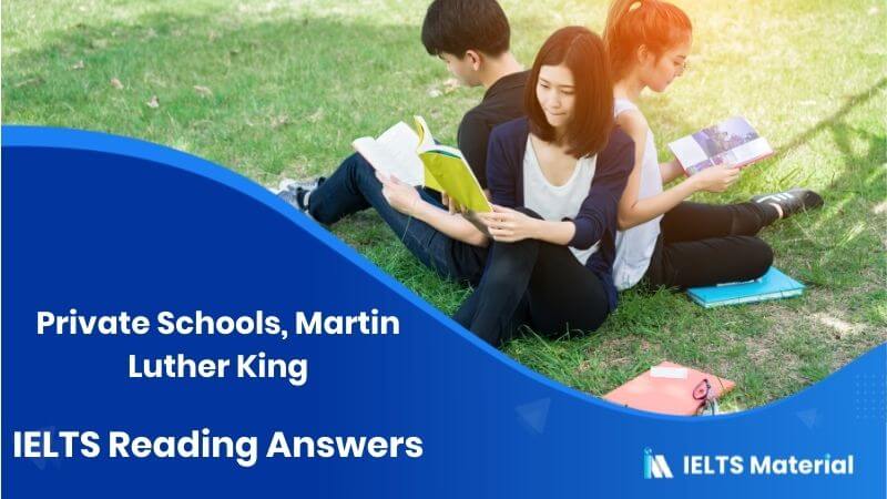 The Problem of Climate Change, Private Schools, Martin Luther King – IELTS Reading Answers