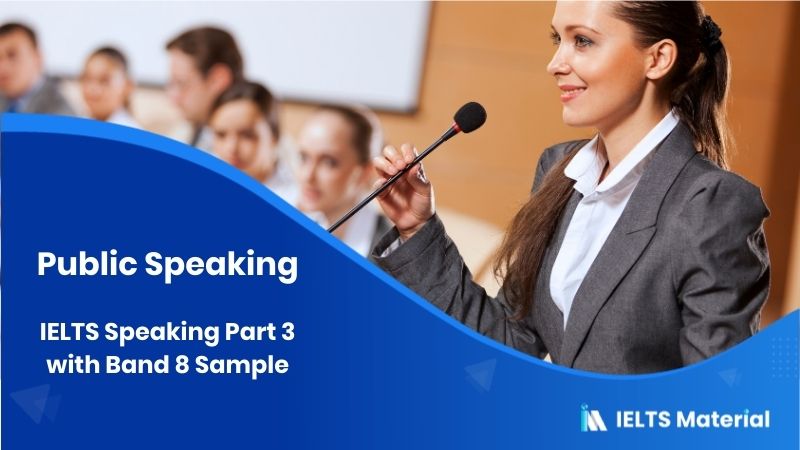 Public Speaking: IELTS Speaking Part 3 Sample Answer