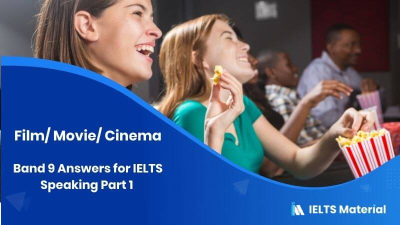 IELTS Speaking Part 1 Topics, Questions and Samples