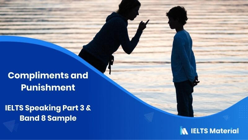 Compliments and Punishment: IELTS Speaking Part 1 Sample Answer