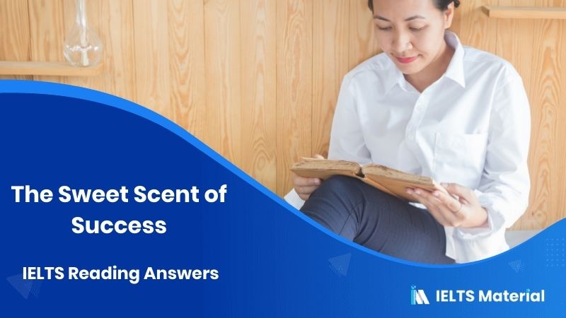 The Sweet Scent of Success – IELTS Reading Answers