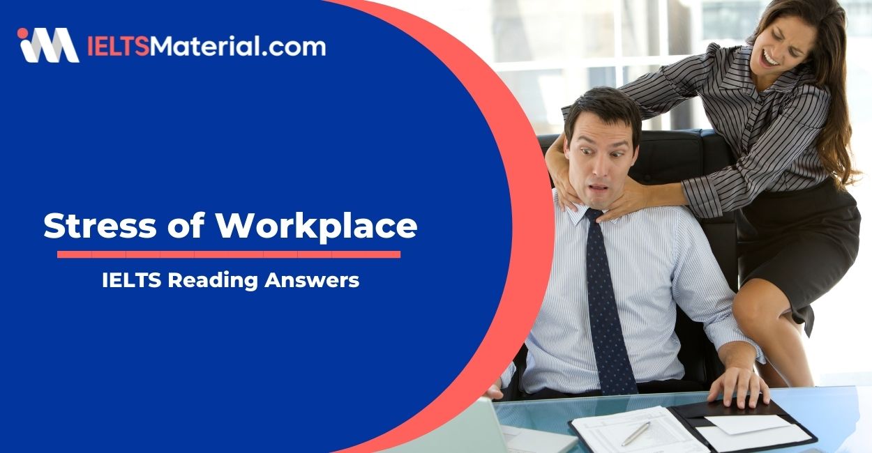 IELTS Academic Reading ‘Stress of Workplace’ Answers