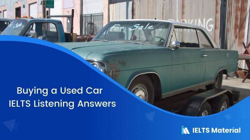Buying a Used Car – IELTS Listening Answers