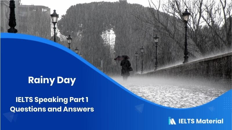 Rainy Day: IELTS Speaking Part 1 Sample Answer
