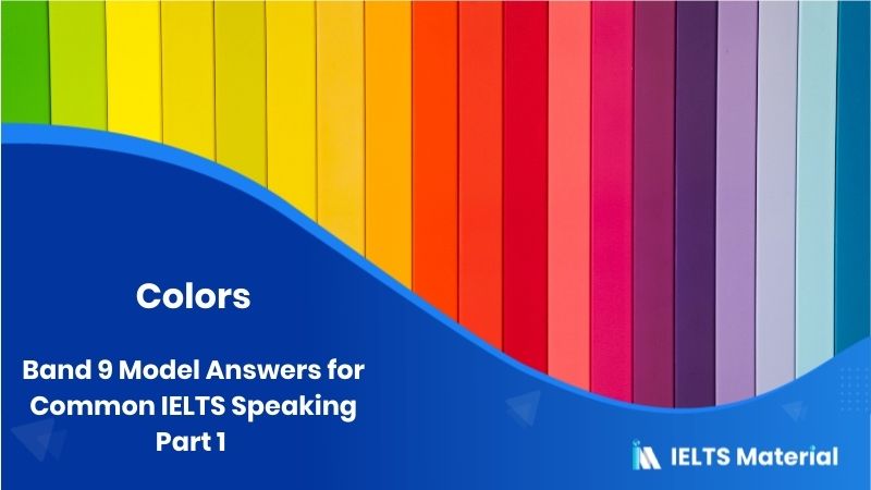 Color: IELTS Speaking Part 1 Model Answer