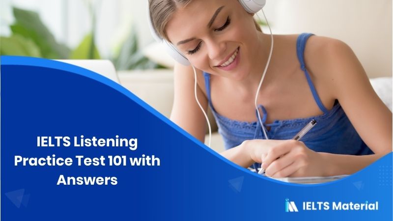  IELTS Listening Practice Test 101 