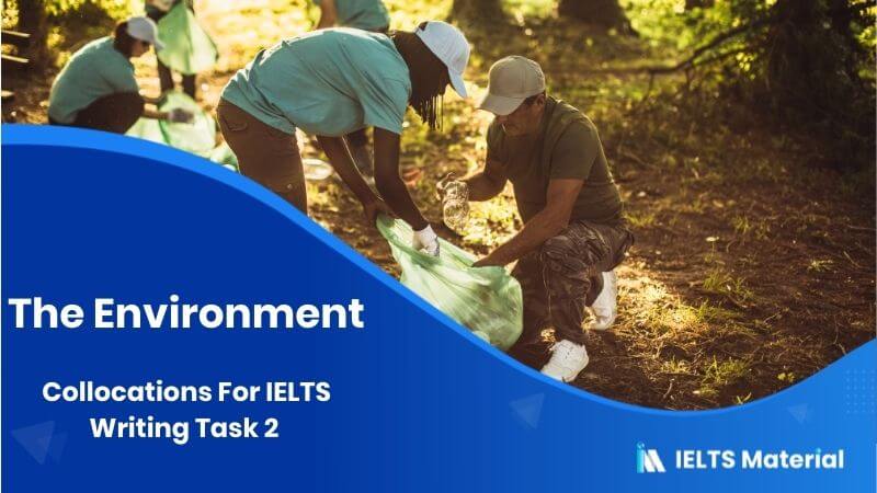 Collocations for IELTS Writing Task 2 Topic: Environment