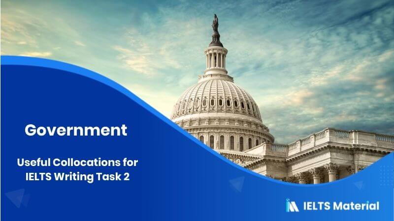 IELTS Writing Task 2 Useful Collocations Topic: Government