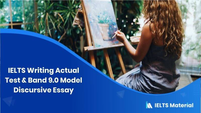Some people say that art (e.g. painting, music, poetry) can be made by everyone – IELTS Writing Task 2 Discursive Essay