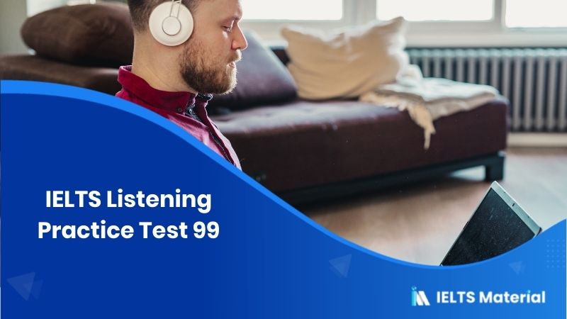 IELTS Listening Practice Test 99